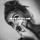 T3NZU - Give It To Me (TikTok Remix)