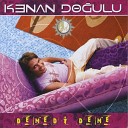 Kenan Do ulu - Demedi Deme