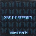 YOUNG MAFIN - Save the Memories