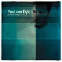 Paul Van Dyk - Another Way Avenue Mixed Part 3 Of 3