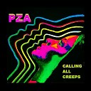 PZA - CALLING ALL CREEPS