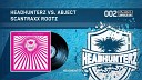 Headhunterz Vs Abject - Scantraxx Rootz Original Mix