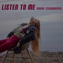 Daria Yermakova - Listen to Me