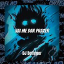 DJ Belfegor - Vai Me Dar Prazer