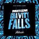 DJ Ivanzk feat MC POGBA MC GW - Montagem Gravity Falls