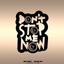 Dany Corso - Don t Stop Me Now The Drill Mix Extended…