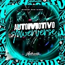 DJ Ivanzk feat MC Vuk Vuk MC GW - Automotivo Slowerverse