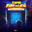 DJ GUSTAVO DA VS MC Kitinho - Tipo Pac Man