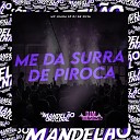 MC Luana SP DJ GESILVA - Me da Surra de Piroca