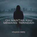 Khamzz Editz - OH MANTAN KAU MEMANG TERINDAH