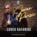 Jovan Perisic - Covek kafanski Live
