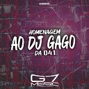 DJ CARLIM 011 feat MC BM OFICIAL - Homenagem ao Dj Gago da 041