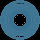 Mythra - She Said Radio Edit