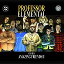 Professor Elemental feat Tom Caruana - You Remind Me Of A Hustle