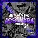 DJ BLK MC AIKA - Automotivo Assombra Waifus 2