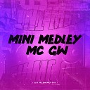Mc Gw DJ Alem o 011 - Mini Medley Mc Gw