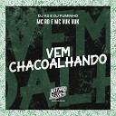 MC RD DJ K2 DJ Fuminho feat MC Vuk vuk - Vem Chacoalhando