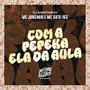 MC Jorginho MC Guto VGS DJ Andr meda - Com a Pepeka Ela da Aula