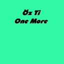 z Ti - One More Original Mix