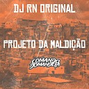 DJ RN ORIGINAL MC SILLVEER - MONTAGEM PROJETO DA MALDI O