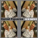 Daniel Figueroa - De Mi Santa Fe