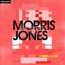 Morris Jones feat Ollie Wade - I Feel Like