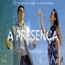 Artur Souza feat Patricia Souza - A Presen a