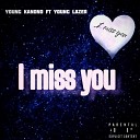 Young Lazer zambia feat Young kanono - I MISS YOU feat Young kanono