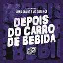 Meno Saaint MC Guto VGS DJ Gabiru - Depois do Carro de Bebida