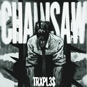 TRXPL3S - CHAINSAW