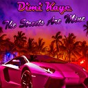 Dimi Kaye - The Streets Are Mine