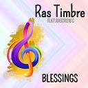 Ras Timbre feat Rastronic - Blessings