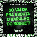 MC Rd Mc Wc Original WC DJ MC - So Vai da pra Escuta o Barulho do Boqueti