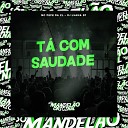MC Fefe Da ZL DJ Luana SP - T Com Saudade