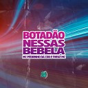 MC PEDRINHO DA CDD THEUZ MC Dj Fp no Beat feat SPACE… - Botad o Nessas Bebela