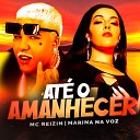 MC Reizin feat Marina Na Voz - At o Amanhecer Remix