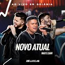 Z Luccas Max e Luan - Novo Atual Ao Vivo