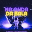 DJ Negritinho feat MC Vitinho Avassalador - Na Onda da Bala