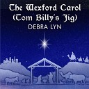 Debra Lyn feat Jeff A Silverman - The Wexford Carol Tom Billy s Jig feat Jeff A…