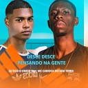 DJ TICO O UNICO feat mc carioca do sem terra - Desce Desce Pensando na Gente
