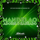 DJ PARAVANI DZ7 feat Mc Felipe Bolad o - Mandelao