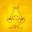 T Trider - Break the Rules