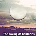 Dj Capps - The Loving Of Centuries