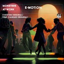Monsters At Work - E Motion Original Mix