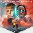 Carson Lueders feat Quavo - TOXIC feat Quavo