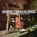 Henrik Freischlader - Old Life Back