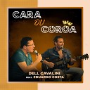 Dell Cavalini feat Eduardo Costa - Cara ou Coroa