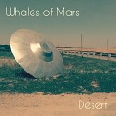 Whales of Mars - Приют