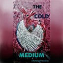 The Cold Medium - Stupid Love Song