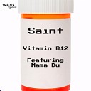 Saint feat Mama Du - Vitamin B12